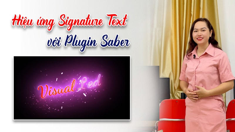 Hướng dẫn thiết kế hiệu ứng Signature Text với Plugin Saber